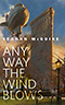 Any Way the Wind Blows